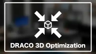 DRACO圧縮で3Dポートフォリオをさらに軽量化